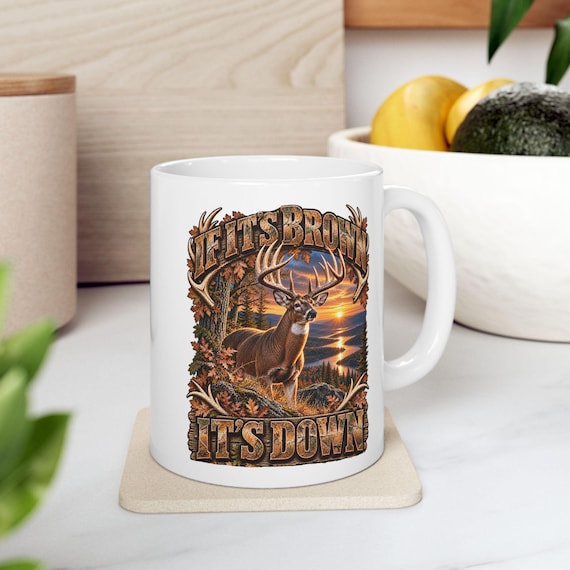 If It's Brown It's Down Whitetail Hunter Mug whitetail deer coffee cup additional view 2