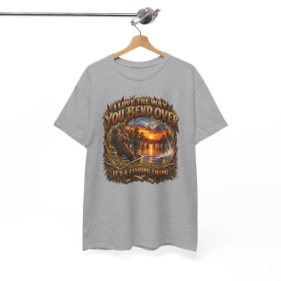 I Love The Way You Bend Over Fishing Tee funny fisherman shirt additional view 8