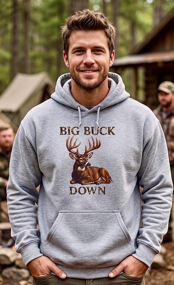 Big Buck Down Hoodie, Whitetail Deer Hunter Sweatshirt, Hunt Camp Bragging Rights Gift for Dad, Hunting Birthday Christmas Gift additional view 5
