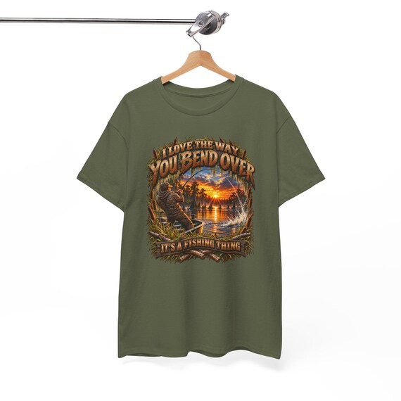 I Love The Way You Bend Over Fishing Tee funny fisherman shirt additional view 3