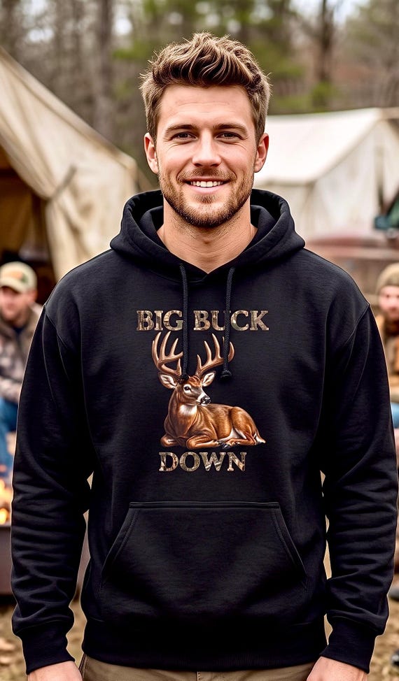 Big Buck Down Hoodie, Whitetail Deer Hunter Sweatshirt, Hunt Camp Bragging Rights Gift for Dad, Hunting Birthday Christmas Gift additional view 3