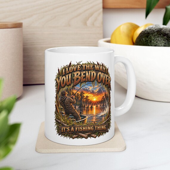I Love The Way You Bend Over Fishing Mug funny fisherman coffee cup additional view 2