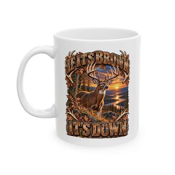 If It's Brown It's Down Whitetail Hunter Mug whitetail deer coffee cup additional view 6
