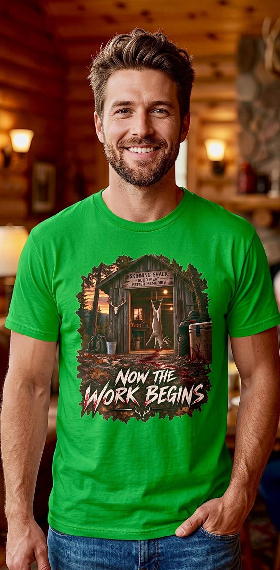 Now The Work Begins Skinning Shed Whitetail Deer Hunter Tee additional view 10