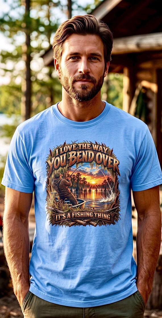I Love The Way You Bend Over Fishing Tee funny fisherman shirt additional view 5