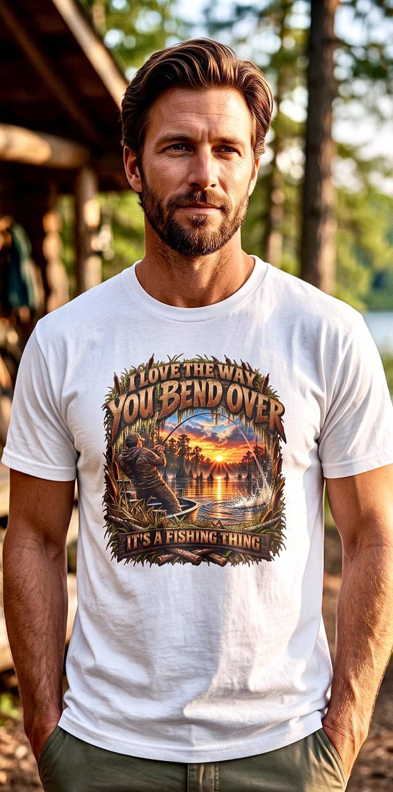 I Love The Way You Bend Over Fishing Tee funny fisherman shirt product photo