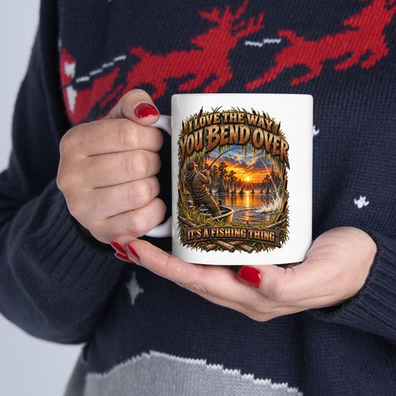 I Love The Way You Bend Over Fishing Mug funny fisherman coffee cup additional view 8