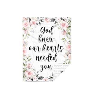 God Knew Our Hearts Needed You / Religious Quote / Baby Girl Name Blanket Hospital Take Home / Baby Shower Gift / Rosie II collection
