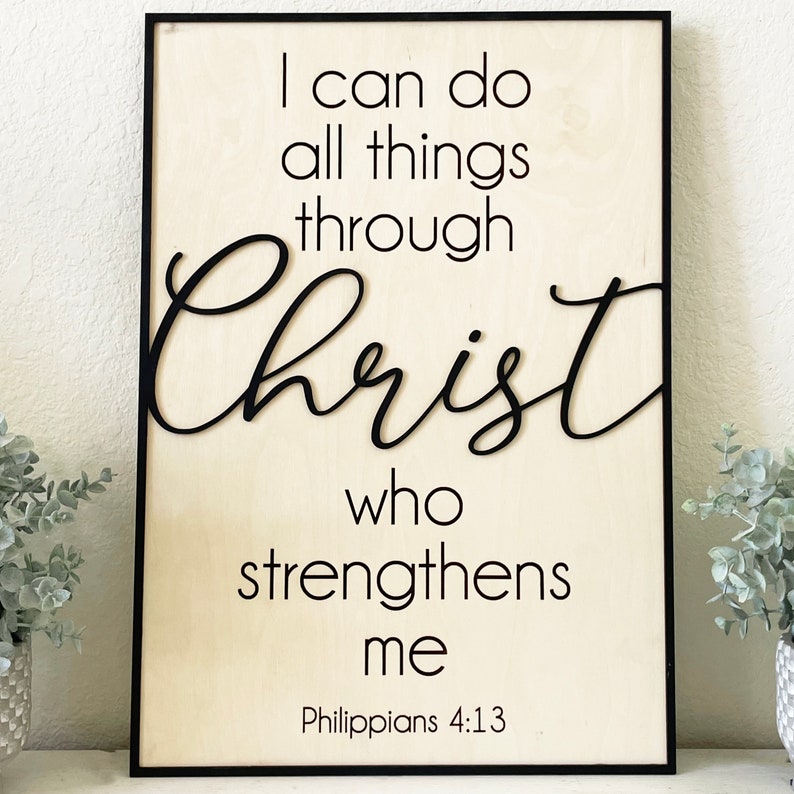 Bible Verse Sign, Phil 4:13, I Can Do All Things Through Christ Who Strengthens Me, 2 Layer Baltic Birch, Christian Home Decor image 1