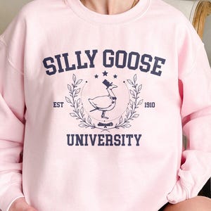 Silly Goose University Sweatshirt, Funny Gift for Guys, Silly Goose Shirt, Unisex Silly Goose University Shirt, Funny Silly Goose Shirt