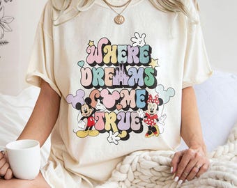 Disney Where Dreams Come True Shirt, Disney Aesthetic Shirt, Disneyland Shirt, Disney Gift, Disney Women's Shirt, Disneyworld Shirt