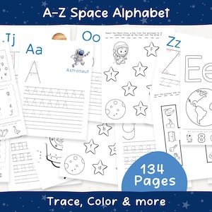 May include: A selection of black and white printable worksheets for children, featuring the alphabet with space-themed illustrations. The worksheets include tracing, colouring, and other activities. The text on the image says "A-Z Space Alphabet" and "134 Pages".