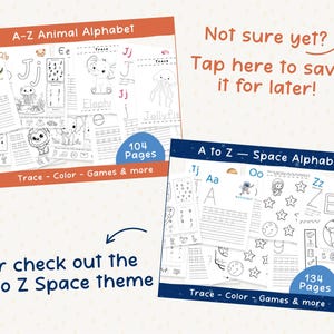 May include: Two educational workbooks are displayed. One is titled "A-Z Animal Alphabet" with 104 pages, and the other is "A to Z - Space Alphabet" with 134 pages. Both workbooks include tracing, coloring, and games.