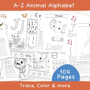 May include: A collection of printable A-Z animal alphabet worksheets. Each page features an animal illustration, tracing exercises, and coloring activities. The image includes the text "A-Z Animal Alphabet", "104 Pages", and "Trace, Color & more".