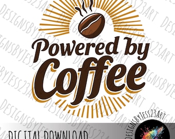 Powered by Coffee Printable Coffee Quote – PNG PDF SVG Digital Download for Wall Art, Mugs & Cricut Crafts