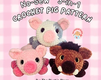 No-Sew Crochet Pig Pattern | 3-in-1 Amigurumi Pig | Digital PDF by The Plushie Place