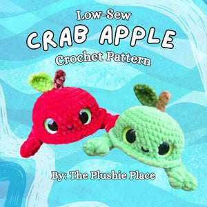 Low-Sew Crab Apple | Amigurumi Crab | PDF Crochet Pattern by The Plushie Place