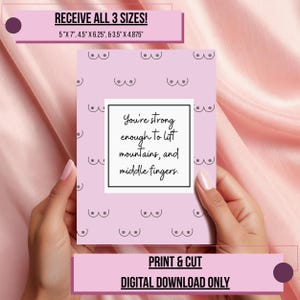 Printable Funny Breast Cancer Card, Print and Cut, You're strong enough to lift mountains& middle fingers, Breast Cancer Awareness