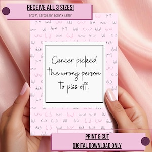 Funny Breast Cancer Printable Card, Print and Cut, Cancer picked the wrong person to piss off, Breast Cancer Awareness, Cancer Support