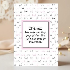 Printable Funny Breast Cancer Card, Print and Cut, Chemo because setting yourself on fire isn’t covered by insurance, Cancer Support, 3Sizes
