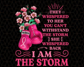 I&#39;m The Storm Boxing Warrior Pink Ribbon Women Breast Cancer Png, Breast Cancer Png, Faith Hope Love Dragonfly Pink Ribbon, Breast Cancer