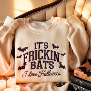 It&#39;s Frickin Bats I Love Halloween Embroidered Sweatshirt, Funny Halloween Bat Shirt, Halloween Party Sweater, Autumn Shirt, Halloween Shirt