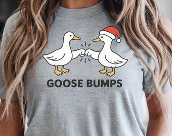 Goose Bumps Shirt, Funny Christmas Shirt, Silly Goose T-Shirt, Santa Goose Shirt, Animal Shirts, Funny Holiday Shirt, Goose Lover Tee, Goose