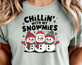 Chillin With My Snowmies Shirt, Comfort Colors Christmas Shirt, Christmas Snowman Shirt, Christmas Gift Party Shirt, Women's Christmas Shirt