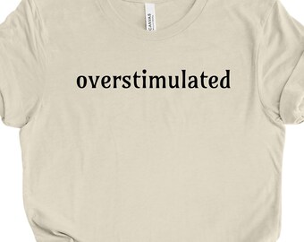 Overprikkeld shirt, Gen Z-sweatshirt, angst ronde hals, Weirdcore-kleding, losgeslagen T-shirt, grappig sarcastisch shirt, motiverend shirt