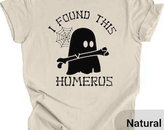 I Found This Humerus Shirt, Funny Halloween Shirt, Cute Ghost Shirt, Spooky Nurse Shirt, Gift for Nurse, Nursing School Shirt, Halloween Tee