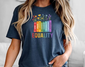 Equality Shirt, Book Lover Gift, LGBT Shirt, Pride Tee, Equal Rights Shirt, Social Justice Shirt, Banned Books Shirt, Reader Gift