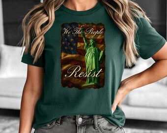 We The People Resist Shirt, Feminist Tee Shirt, Anti Trump Shirt, Protest Shirt, Equality Shirt, Liberty T-shirt, Activist Shirt, Liberty