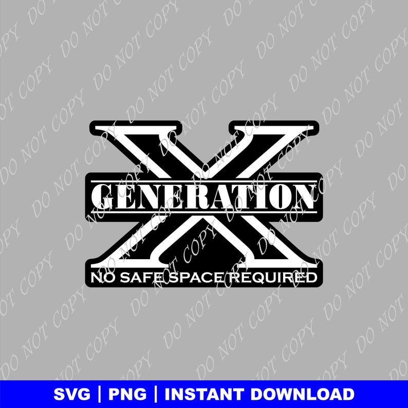 May include: Black and white graphic design of a large letter X with the words "GENERATION" and "NO SAFE SPACE REQUIRED" in white text.