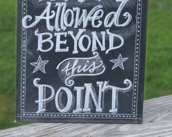 Chalkboard Art Poster- NO food beyond this point  chalkboard - quote poster