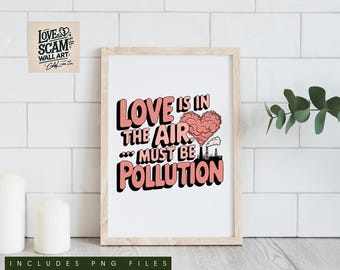 El amor está en el aire... Debe ser contaminación: arte mural sarcástico y peculiar para parejas, decoración humorística y original para las relaciones.