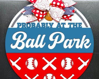 Baseball Door Hanger SVG, Probably at the BallPark Sign, 3D Layered Sports Laser Cut File, Glowforge File SVG, Baseball Mom Laser Sign, SVG.