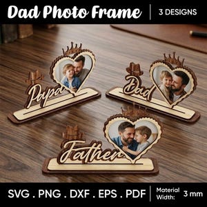 May include: Wooden photo frames with heart-shaped cutouts, each holding a photo of a father and child. The frames are labeled "Papa", "Dad", and "Father". The text "Dad Photo Frame" and "3 Designs" are at the top.