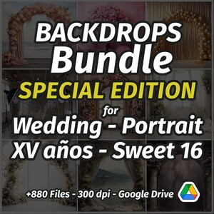 May include: A digital backdrop bundle with the text "BACKDROPS Bundle SPECIAL EDITION for Wedding - Portrait XV años - Sweet 16". The image features various backdrop designs, including floral arches and draped curtains.