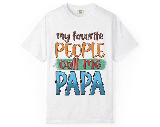 Featured listing image: My Favorite People Call Me Papa T-Shirt | New Dad Shirt | Funny Dad Gift | Father's Day Gift | Husband Gift | New Dad Gift for Him
