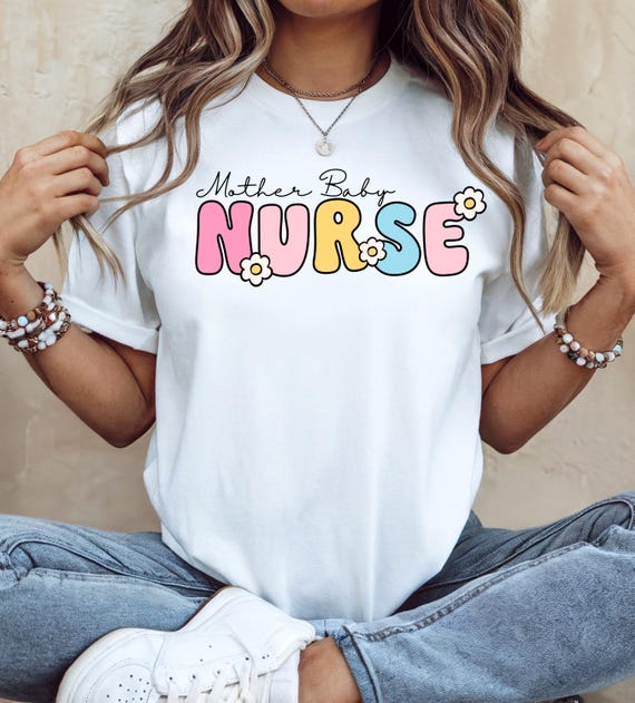 Mother Baby Nurse Shirt | Cute OB Nurse Tee | Postpartum Nurse T-shirt | Labor and Delivery Gift | NICU Nurse Shirt | RN Appreciation