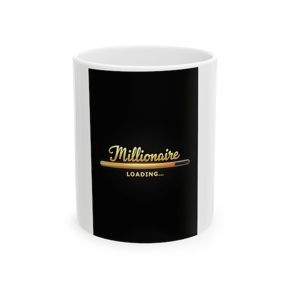 Millionaire Loading Mug Motivational Coffee Cup for Entrepreneurs, Business Gift, Office Decor, Unique Birthday Present
