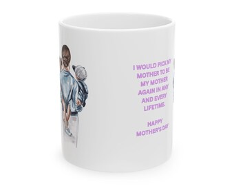 Custom Mothers Day Mug  Heartwarming Ceramic Gift for Mom | Birthday Present Family Keepsake Inspirational Quote