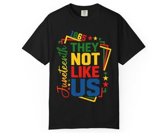 They Not Like Us Shirt - Juneteenth Shirt, Black History Month T-Shirt, Black Pride Tee, MLK Shirt, African American Pride Tee