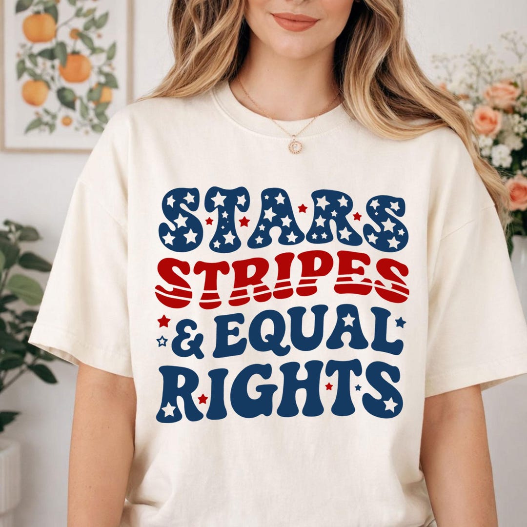 Stars Stripes & Equal Rights Shirt, Patriotic Equality T Shirt, Retro ...