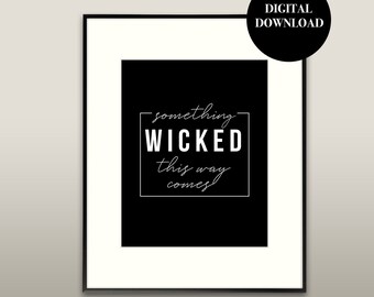 Printable Halloween Text Art - Something Wicked This Way Comes | Digital Download, Minimalist Halloween Wall Art Poster