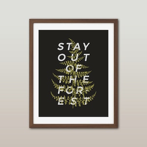 My Favorite Murder quote print - "Stay out of the Forest" - MFM quote print, SSDGM, Murderino print, My Favorite Murder typography