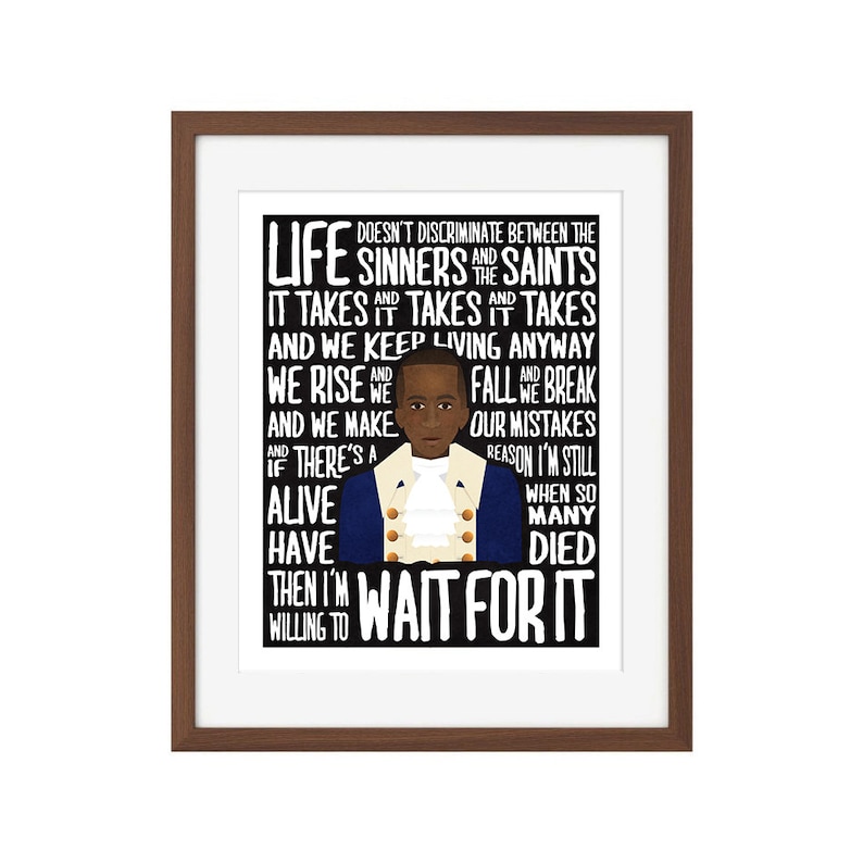Hamilton musical quote print Aaron Burr Wait For | Etsy