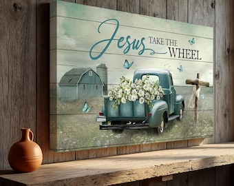 Rustic Farmhouse Truck Canvas Wall Art, Jesus Take The Wheel Christian Print, Vintage Barn Wall Decor, Jesus Landscape Canvas Prints