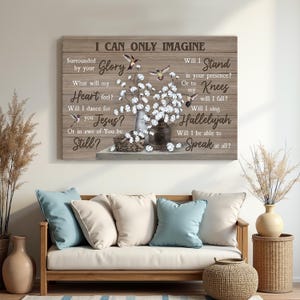 I Can Only Imagine Canvas Wall Art - Rustic Cotton Flower and Hummingbird Christian Print - Inspirational Religious Decor for Farmhouse Home