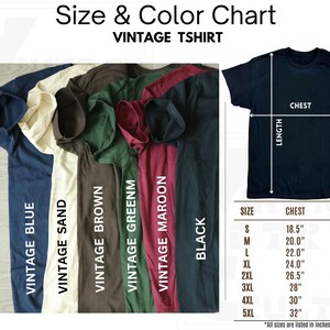 May include: Size and color chart for vintage t-shirts. The chart shows different colors of t-shirts, including vintage blue, vintage sand, vintage brown, vintage green, vintage maroon, and black. The chart also shows the chest and length measurements for each size, from S to 5XL, in inches.